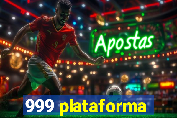 999 plataforma